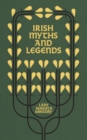 Image for Irish Myths and Legends: Gods and Fighting Men