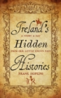Image for Ireland&#39;s hidden histories: a story a day from our little known past