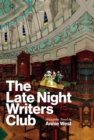 Image for The Late Night Writers Club  : a graphic novel