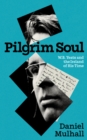 Image for Pilgrim soul  : W.B. Yeats and the Ireland of his time