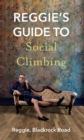 Image for Reggie&#39;s Guide to Social Climbing