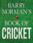 Image for BARRY NORMANS BOOK OF CRICKET SIGNED ED