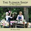 Image for FLOWER SHOP IN YOUR GARDEN SIGNED ED