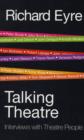 Image for Talking theatre  : interviews with theatre people