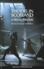 Image for Theatre in Scotland  : a field of dreams
