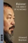 Image for `aiww [symbol of a colon] the arrest of Ai Weiwei
