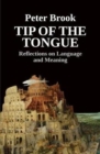 Image for Tip of the tongue  : reflections on language and meaning