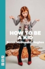 Image for How To Be A Kid