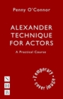 Image for Alexander technique for actors  : a practical course