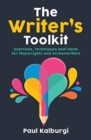 Image for The writer&#39;s toolkit  : exercises, techniques and ideas for playwrights and screenwriters