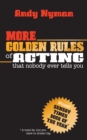 Image for More Golden Rules of Acting