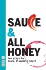Image for SAUCE and All honey: Two Plays