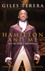 Image for Hamilton and me  : an actor&#39;s journal