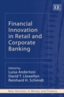 Image for Financial Innovation in Retail and Corporate Banking
