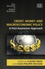 Image for Credit, money and macroeconomic policy  : a post-Keynesian approach