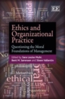 Image for Ethics and organizational practice  : questioning the moral foundations of management