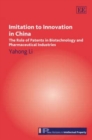 Image for Imitation to innovation in China  : the role of patents in biotechnology and pharmaceutical industries