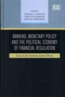 Image for Banking, Monetary Policy and the Political Economy of Financial Regulation