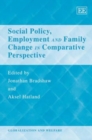 Image for Social Policy, Employment and Family Change in Comparative Perspective
