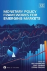 Image for Monetary Policy Frameworks for Emerging Markets