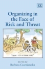 Image for Organizing in the Face of Risk and Threat