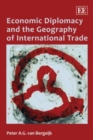 Image for Economic Diplomacy and the Geography of International Trade
