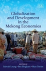 Image for Globalization and Development in the Mekong Economies