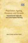 Image for Population ageing, pensions and growth  : intertemporal trade-offs and consumption planning