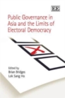 Image for Public Governance in Asia and the Limits of Electoral Democracy