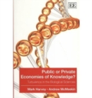 Image for Public or Private Economies of Knowledge?