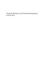 Image for Towards monetary and financial integration in East Asia