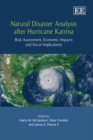 Image for Natural disaster analysis after Hurricane Katrina  : risk assessment, economic analysis and social implications