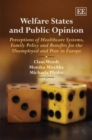 Image for Welfare states and public opinion  : perceptions of healthcare systems, family policy and benefits for the unemployed and poor in Europe