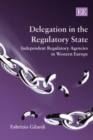 Image for Delegation in the Regulatory State