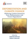 Image for Deforestation and climate change  : reducing carbon emmissions from deforestation and forest degradation