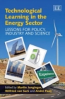 Image for Technological learning in the energy sector  : lessons for policy, industry and science