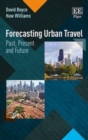 Image for Forecasting urban travel  : past, present and future