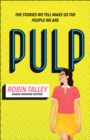 Pulp - Talley, Robin