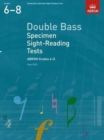 Image for Double bass specimen sight-reading tests  : from 2012: ABRSM grades 6-8