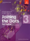 Image for Joining the Dots for Guitar, Grade 3 : A Fresh Approach to Sight-Reading