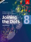 Image for Joining the Dots, Book 8 (Piano) : A Fresh Approach to Piano Sight-Reading