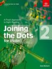 Image for Joining the Dots for Violin, Grade 2 : A Fresh Approach to Sight-Reading