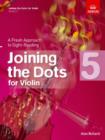 Image for Joining the Dots for Violin, Grade 5 : A Fresh Approach to Sight-Reading