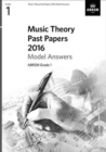 Image for Music Theory Past Papers 2016 Model Answers, ABRSM Grade 1