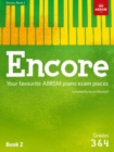 Image for Encore: Book 2, Grades 3 &amp; 4 : Your favourite ABRSM piano exam pieces