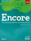 Image for Encore Violin, Book 3, Grades 5 &amp; 6 : Your favourite ABRSM violin exam pieces