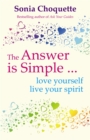 Image for The answer is simple - love yourself  : love yourself, live your spirit