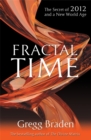 Image for Fractal time  : the secret of 2012 and a new world age