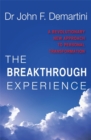 Image for The breakthrough experience  : a revolutionary new approach to personal transformation