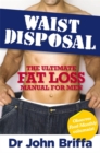 Image for Waist disposal  : the ultimate fat loss manual for men
